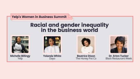 Racial & Gender Inequality in the Business World | Yelp's Women in Business Summit Racial & Gender Inequality in the Business World | Yelp's Women in Business Summit
