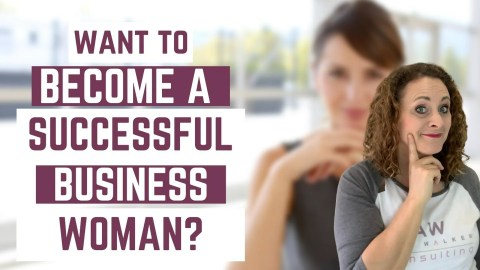 How to become a successful woman in business How to become a successful woman in business