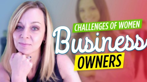 Women Business Owners | Some Of The Challenges We Face Women Business Owners | Some Of The Challenges We Face