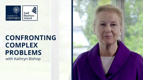 Confronting Complex Problems with Kathryn Bishop | Oxford Women's Leadership Development Programme Confronting Complex Problems with Kathryn Bishop | Oxford Women's Leadership Development Programme