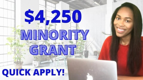 APPLY NOW! ,250 Small Business Grant For Minorities and Women APPLY NOW! ,250 Small Business Grant For Minorities and Women