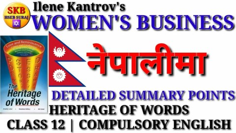 Women's Business in Nepali | Heritage of Words Class 12| Compulsory English | Summary| Hseb Suraj Women's Business in Nepali | Heritage of Words Class 12| Compulsory English | Summary| Hseb Suraj