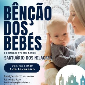 Santuário dos Milagres acolhe bênção dos bebés e das crianças Santuário dos Milagres acolhe bênção dos bebés e das crianças