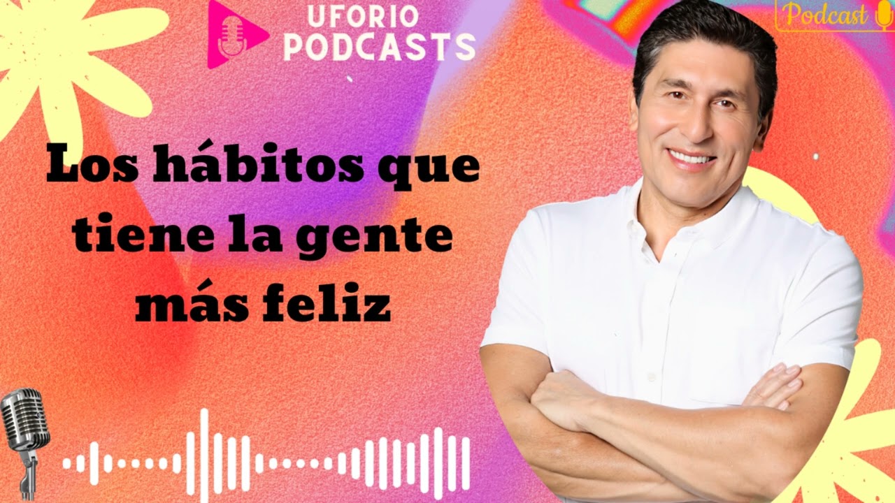 Los hábitos que tiene la gente más feliz – En Boca Cerrada 2024 Los hábitos que tiene la gente más feliz – En Boca Cerrada 2024