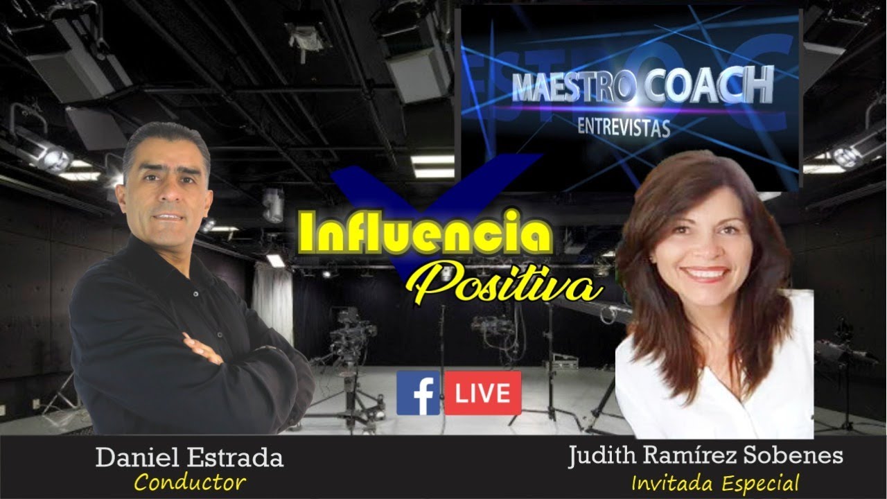 Influencia Positiva: Judith Ramírez Sobenes, Influencia Positiva: Judith Ramírez Sobenes,