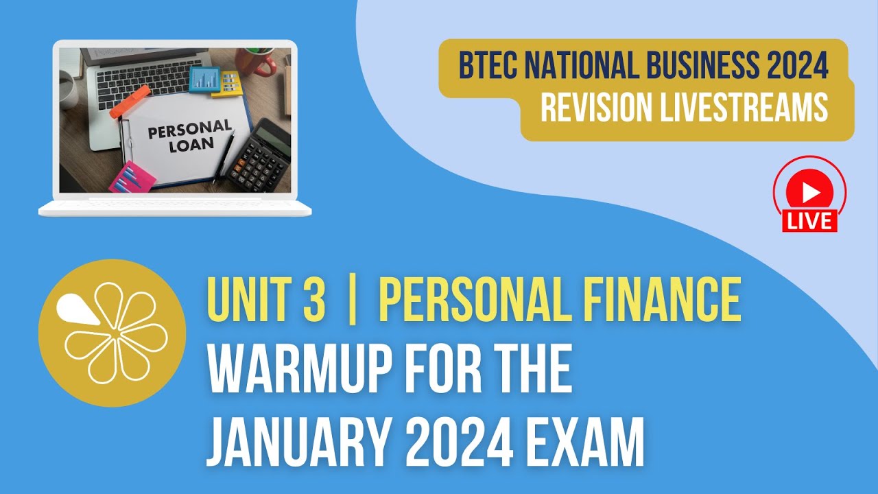 Personal Finance Exam Warmup | Live Revision for BTEC National Business Unit 3 (2024 Exams) Personal Finance Exam Warmup | Live Revision for BTEC National Business Unit 3 (2024 Exams)