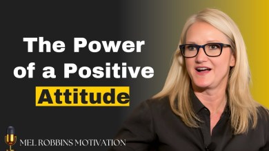 How a Positive Attitude Can Change Your Life Forever BY MELL ROBBINS SPEECH. How a Positive Attitude Can Change Your Life Forever BY MELL ROBBINS SPEECH.
