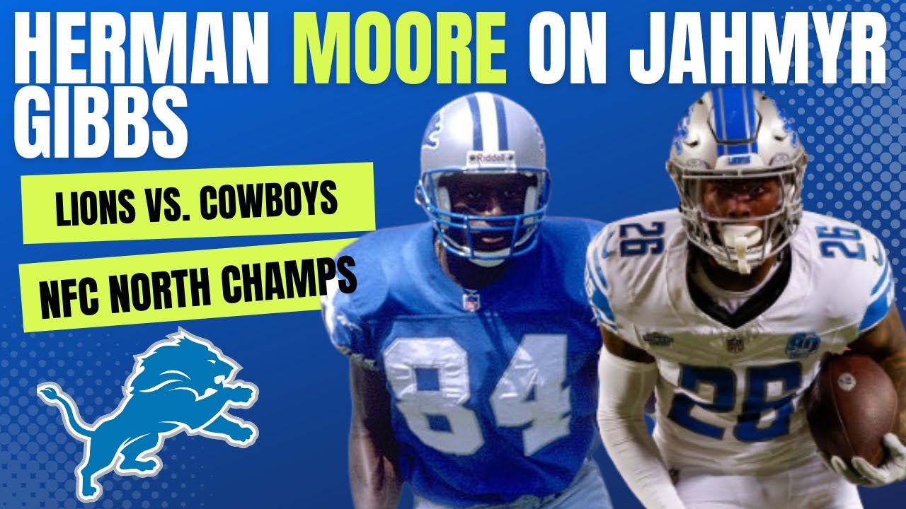 “Gibbs Reminds Me of Barry Sanders” -Herman Moore, Lions vs. Cowboys, Lions NFC North Champions “Gibbs Reminds Me of Barry Sanders” -Herman Moore, Lions vs. Cowboys, Lions NFC North Champions