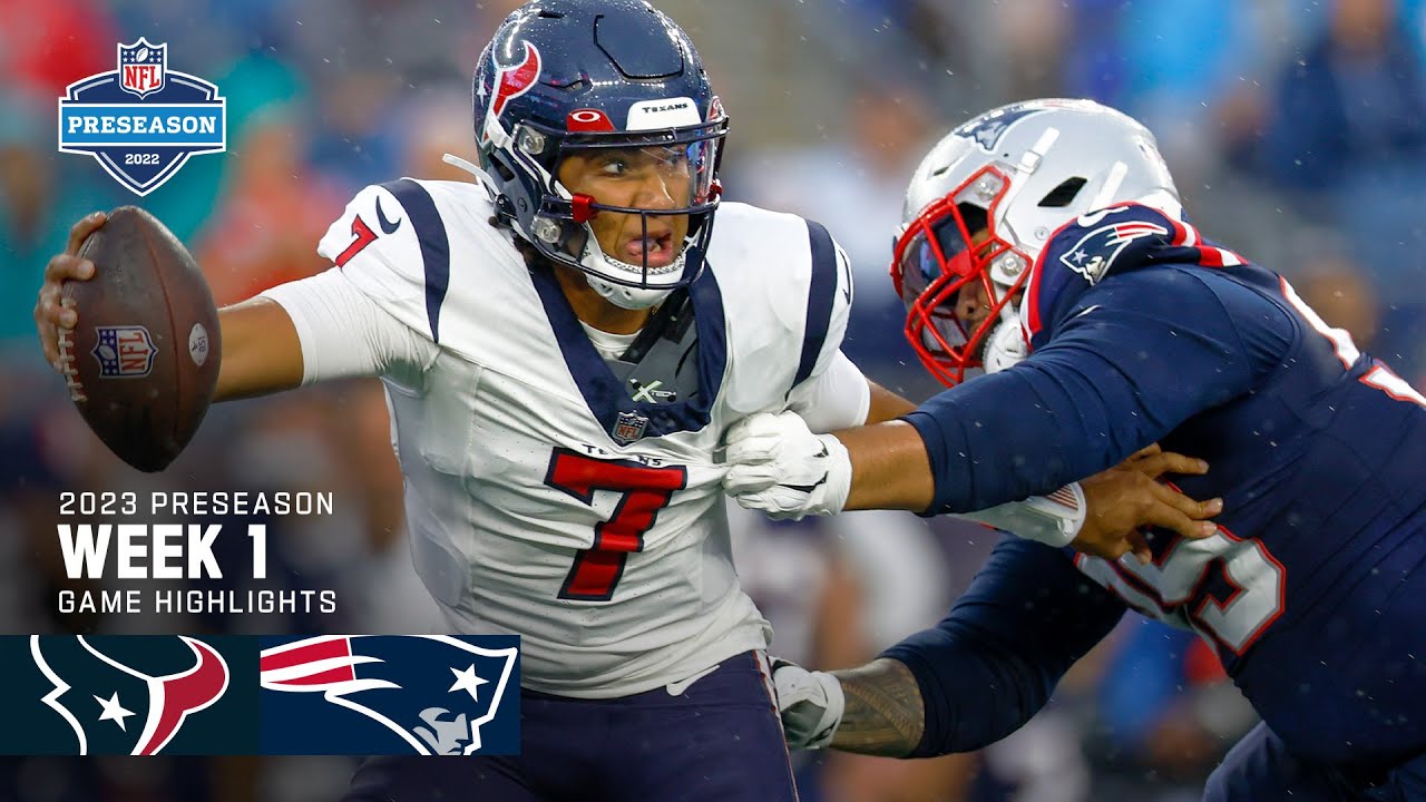 Houston Texans vs. New England Patriots | 2023 Preseason Week 1 Game Highlights Houston Texans vs. New England Patriots | 2023 Preseason Week 1 Game Highlights