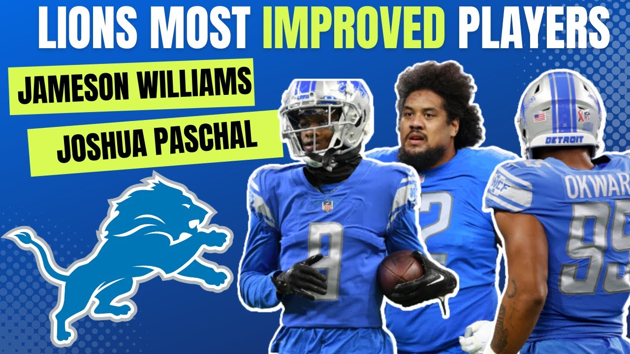 Detroit Lions Top-5 Most Improved Players For The 2023 NFL Season Ft. Jameson Williams & Paschal Detroit Lions Top-5 Most Improved Players For The 2023 NFL Season Ft. Jameson Williams & Paschal