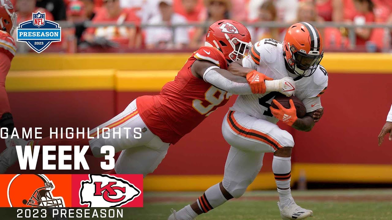 Cleveland Browns vs. Kansas City Chiefs | 2023 Preseason Week 3 Game Highlights Cleveland Browns vs. Kansas City Chiefs | 2023 Preseason Week 3 Game Highlights