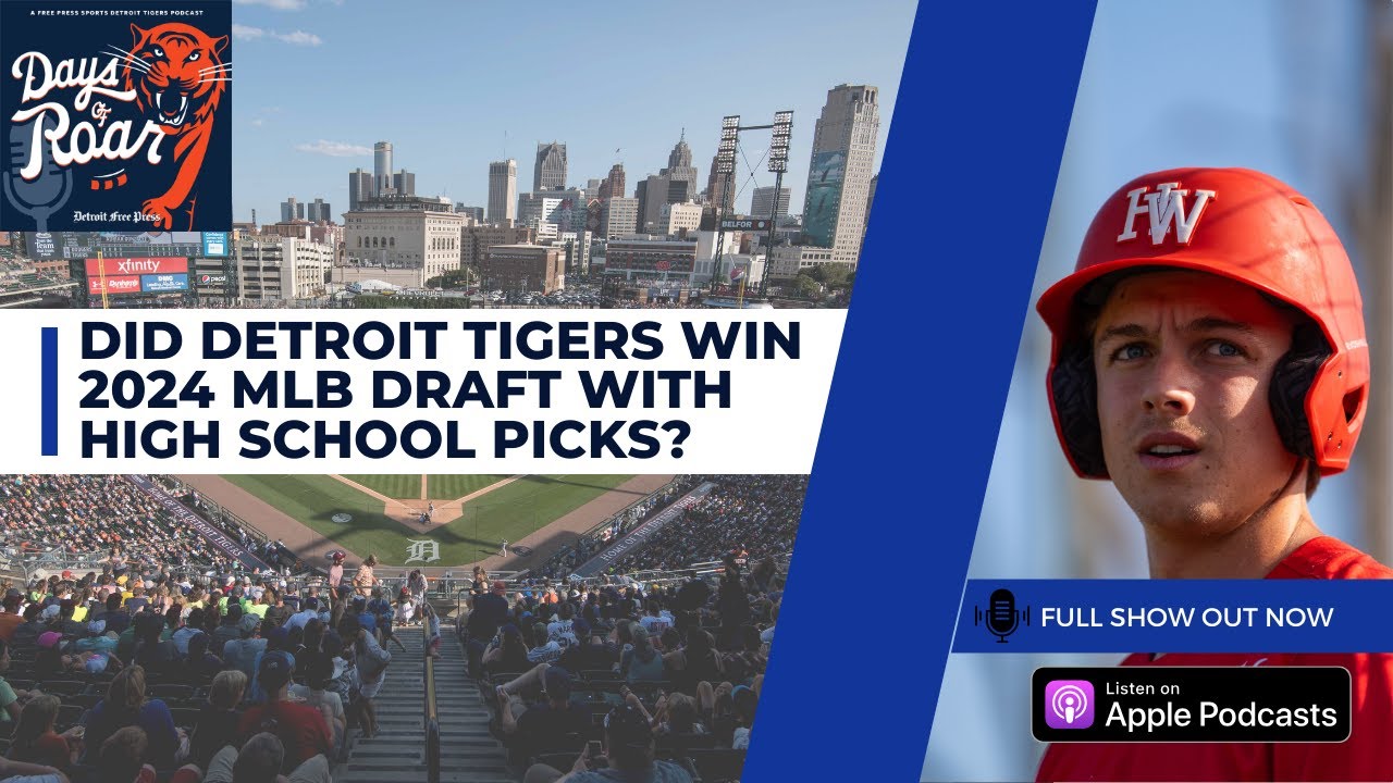 Did Detroit Tigers win 2024 MLB Draft with high school picks? Did Detroit Tigers win 2024 MLB Draft with high school picks?