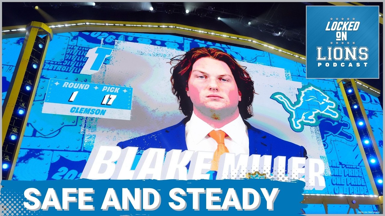 RELIABILITY: Detroit Lions Take Blake Miller, FILL Right Tackle Void in Smart 1st-Round DECISION RELIABILITY: Detroit Lions Take Blake Miller, FILL Right Tackle Void in Smart 1st-Round DECISION
