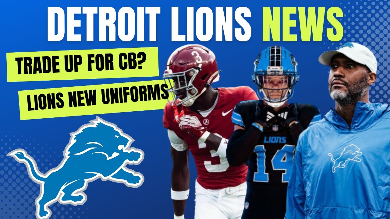 Lions News: Lions New Uniforms Are Fire! Players Lions Should Avoid In The Draft, Lions Trade Up Lions News: Lions New Uniforms Are Fire! Players Lions Should Avoid In The Draft, Lions Trade Up