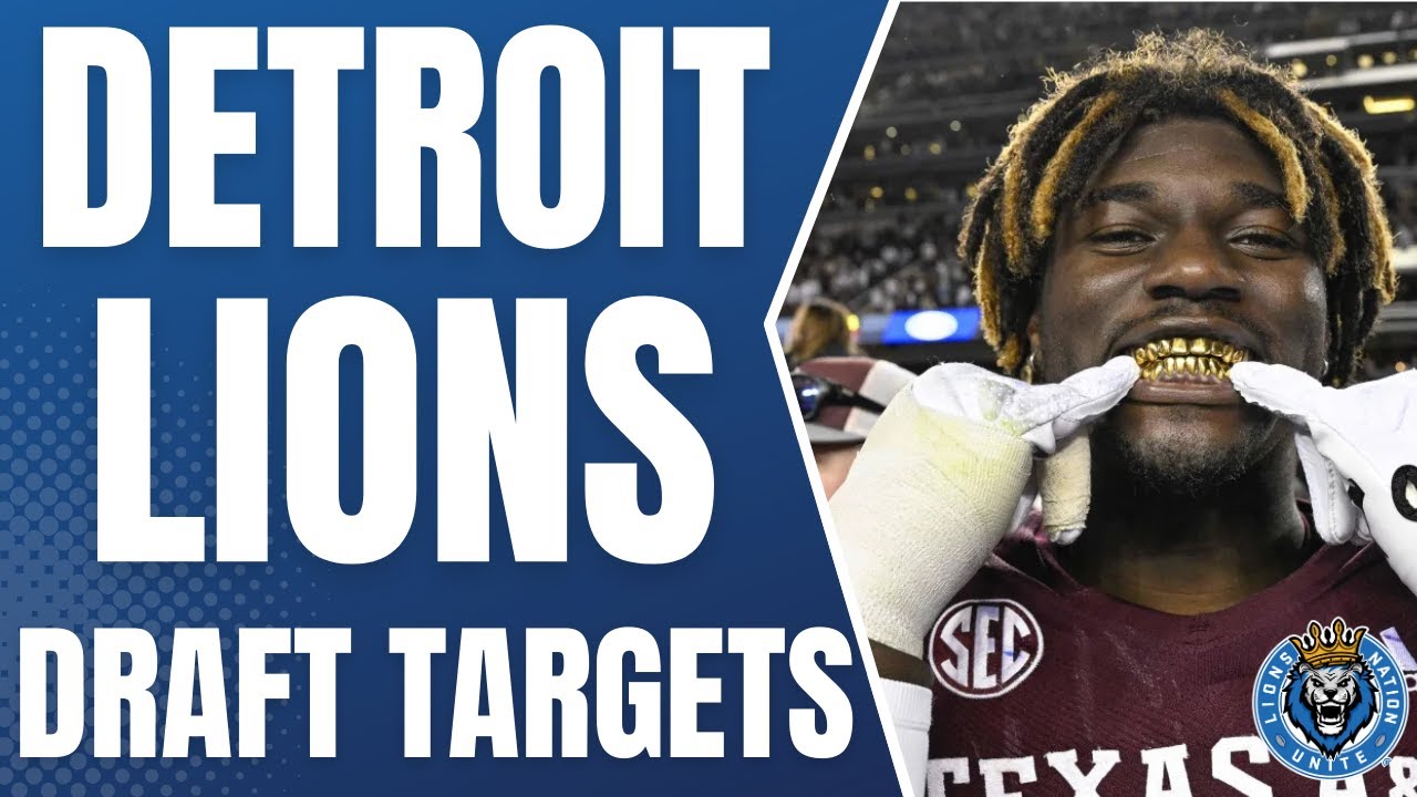 DETROIT LIONS TOP DRAFT TARGETS DETROIT LIONS TOP DRAFT TARGETS