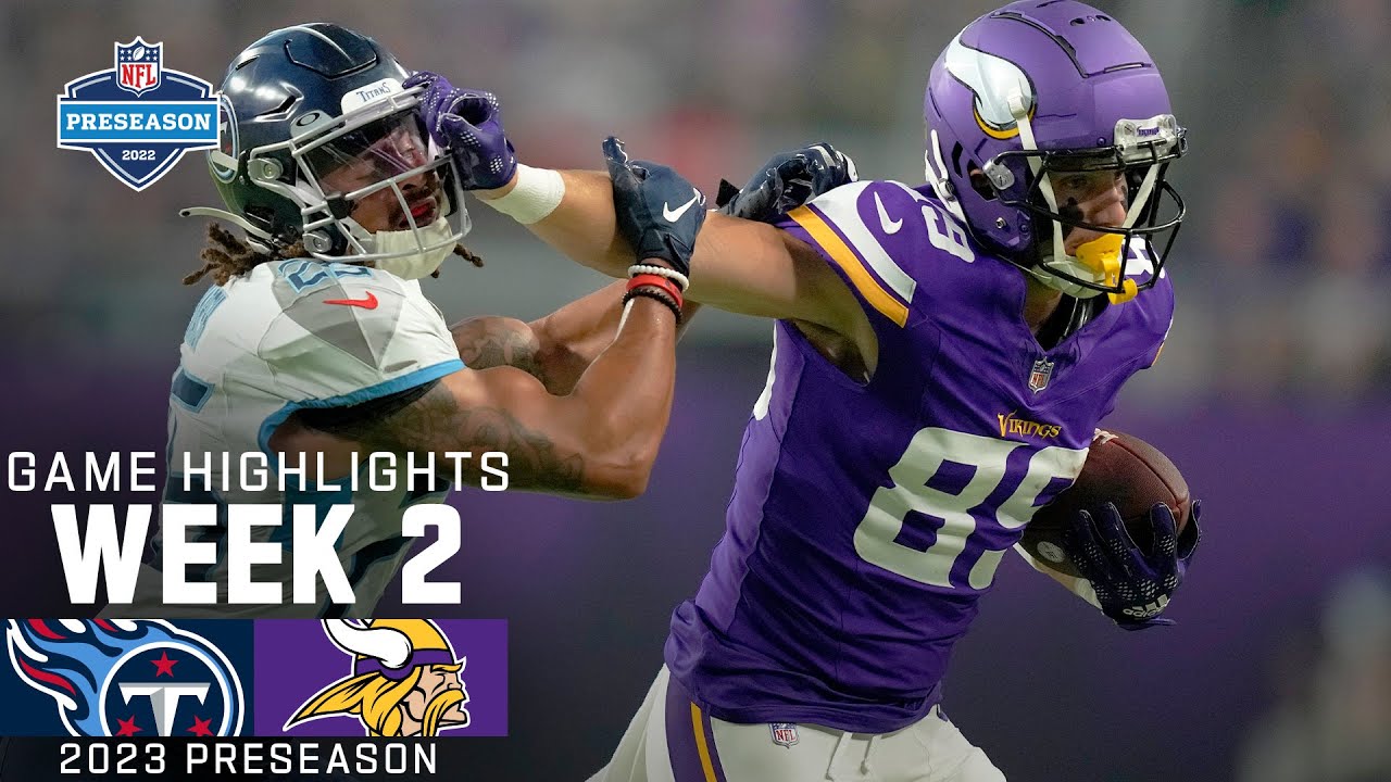 Tennessee Titans vs. Minnesota Vikings | 2023 Preseason Week 2 Game Highlights Tennessee Titans vs. Minnesota Vikings | 2023 Preseason Week 2 Game Highlights