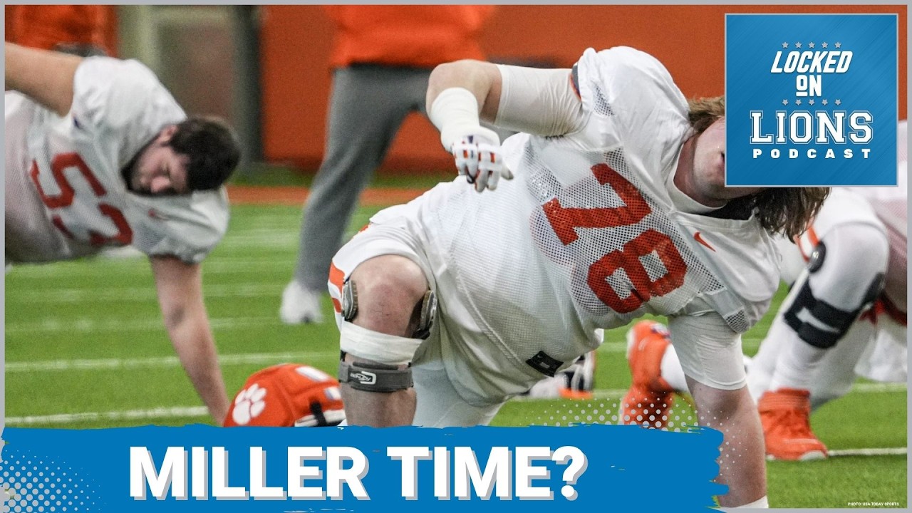 DRAFT STRATEGY: Lions and Blake Miller LINKED as Most RELIABLE Choice, Position Battle INTENSIFIES DRAFT STRATEGY: Lions and Blake Miller LINKED as Most RELIABLE Choice, Position Battle INTENSIFIES