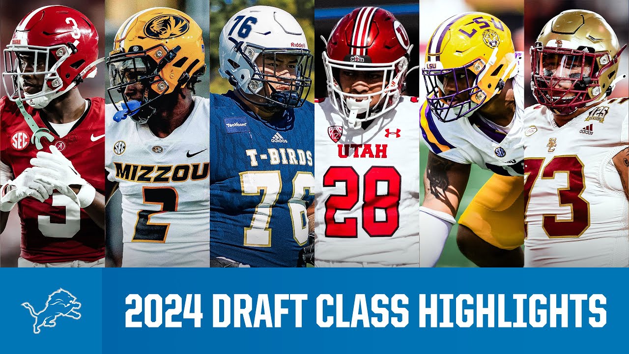 2024 Detroit Lions full Draft class highlights 2024 Detroit Lions full Draft class highlights