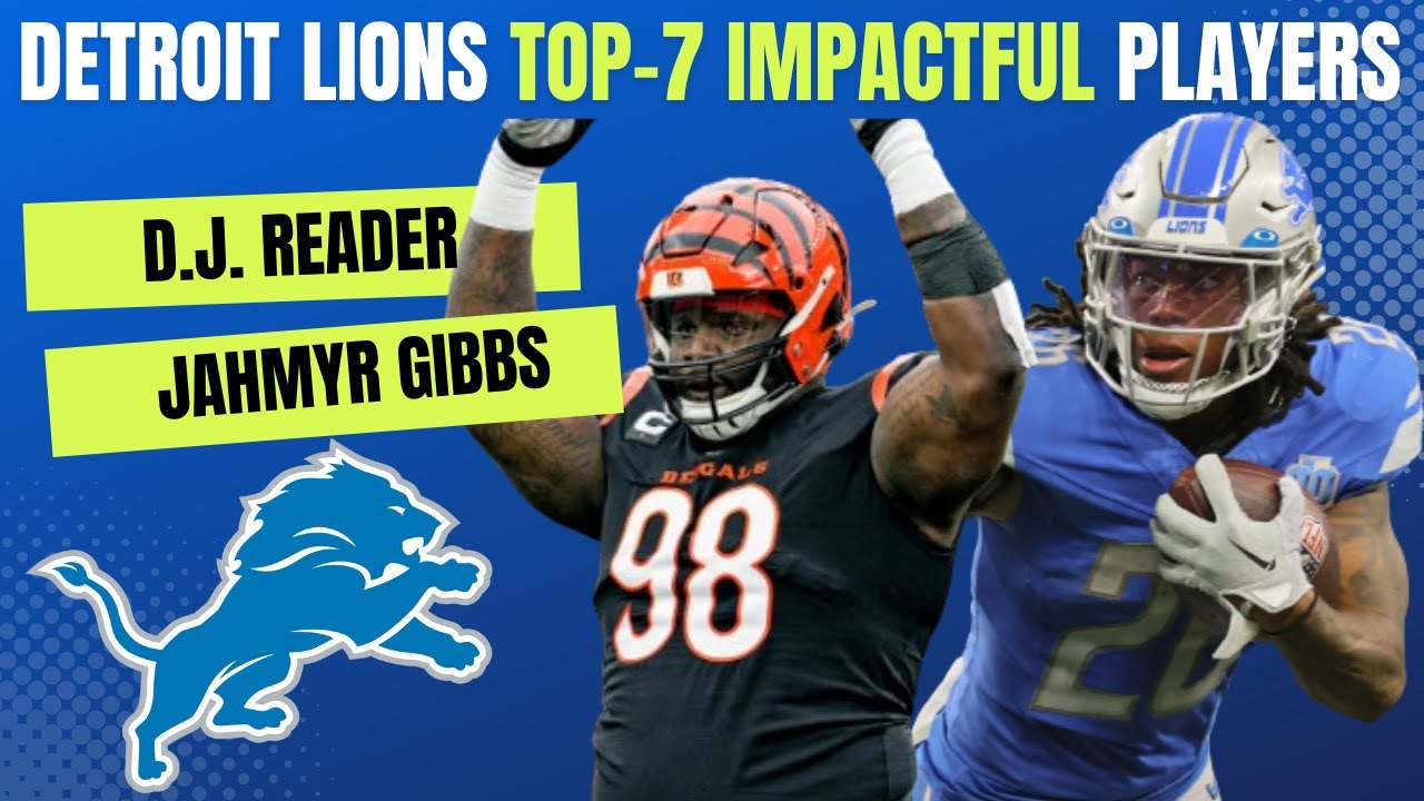 Lions Top-7 Impactful Players For Detroit Lions 2024 NFL Season Ft. Terrion Arnold & DJ Reader Lions Top-7 Impactful Players For Detroit Lions 2024 NFL Season Ft. Terrion Arnold & DJ Reader