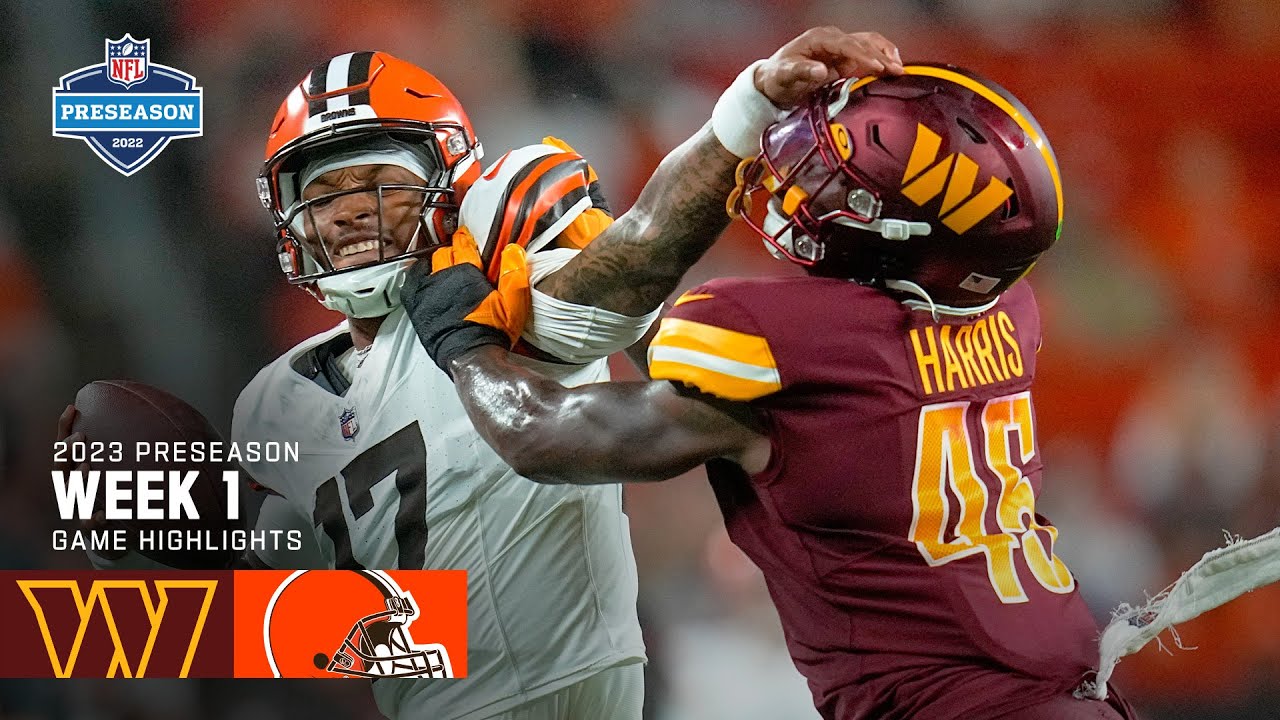Washington Commanders vs. Cleveland Browns | 2023 Preseason Week 1 Game Highlights Washington Commanders vs. Cleveland Browns | 2023 Preseason Week 1 Game Highlights