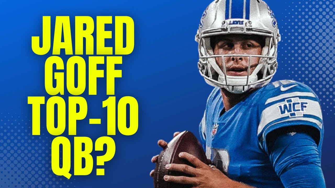 Is Jared Goff A Top-10 QB? Goff Gets LOVE From Mainstream Media, NFL Power Rankings Is Jared Goff A Top-10 QB? Goff Gets LOVE From Mainstream Media, NFL Power Rankings