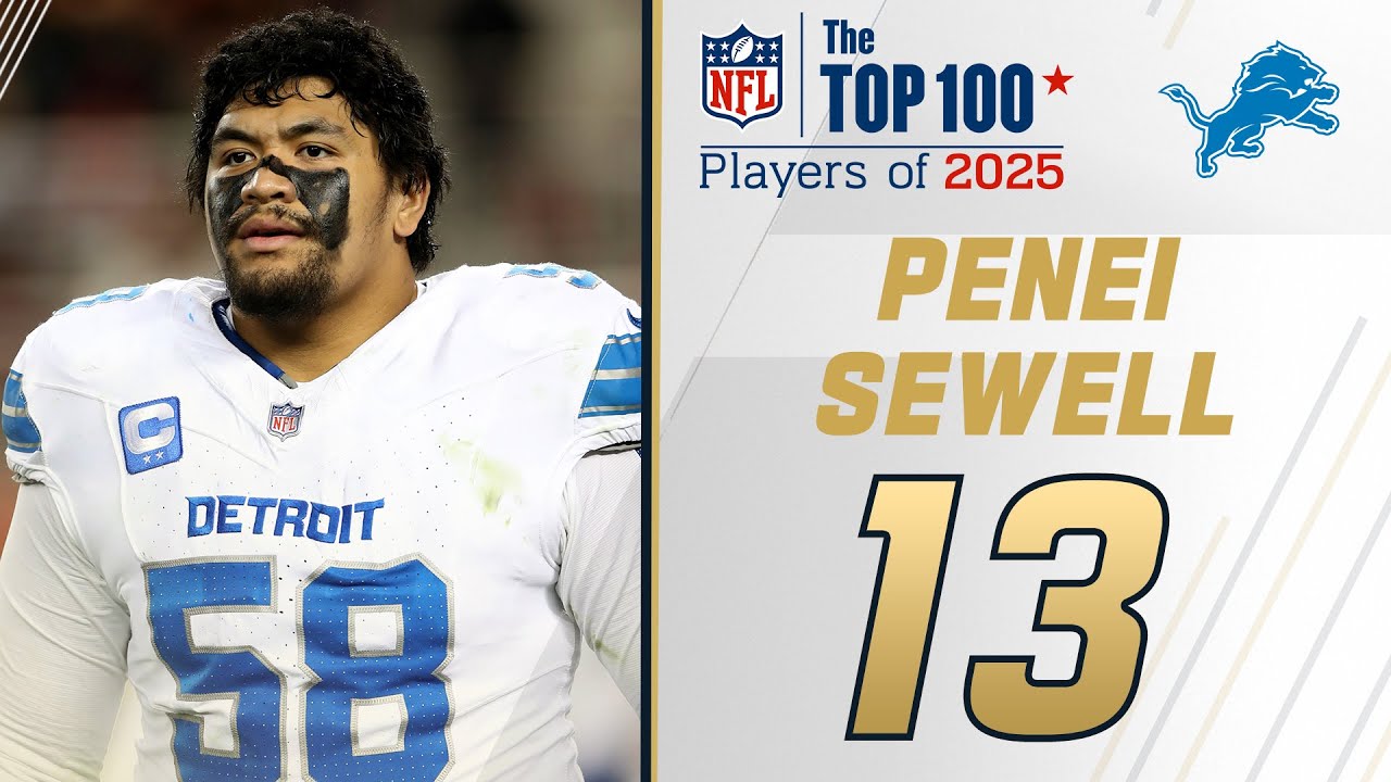 13: Penei Sewell (OT, Lions) | Top 100 Players of 2025 13: Penei Sewell (OT, Lions) | Top 100 Players of 2025