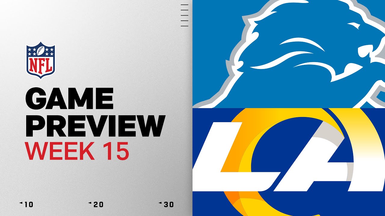 Detroit Lions vs Los Angeles Rams | Week 15 Game Preview Detroit Lions vs Los Angeles Rams | Week 15 Game Preview