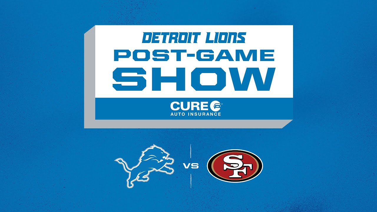 Lions at 49ers Week 17 | Detroit Lions Live CURE Auto Insurance Postgame Show Lions at 49ers Week 17 | Detroit Lions Live CURE Auto Insurance Postgame Show