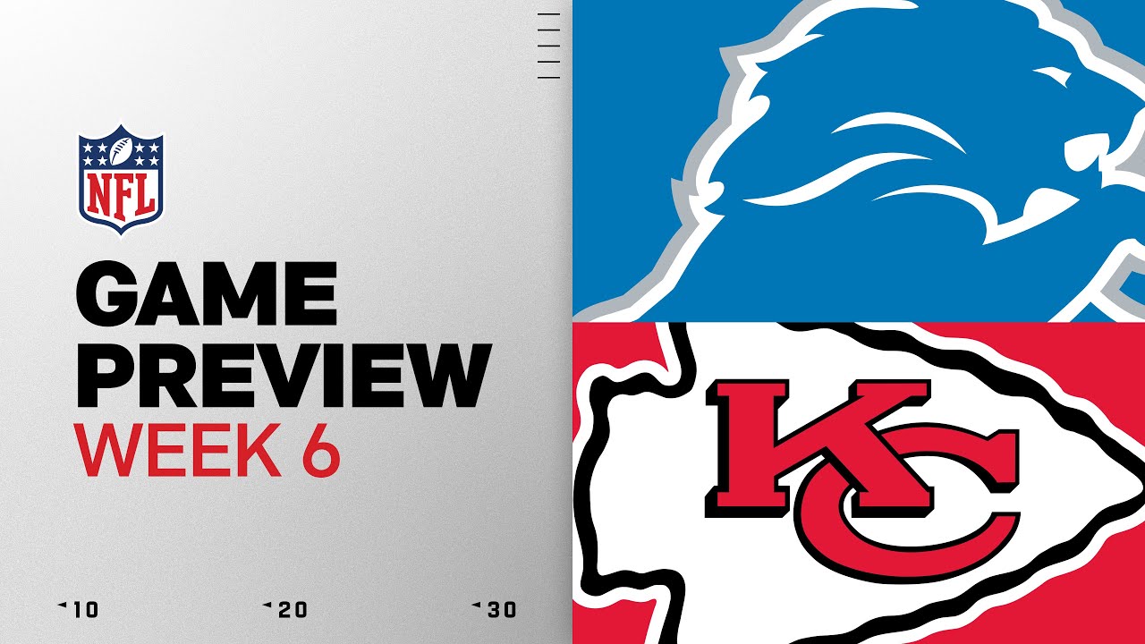 Detroit Lions vs Kansas City Chiefs | Week 6 Game Preview Detroit Lions vs Kansas City Chiefs | Week 6 Game Preview
