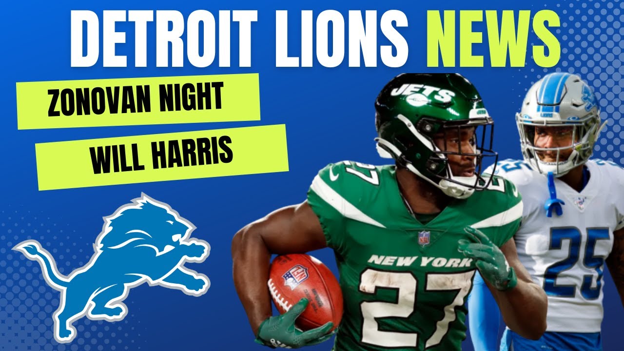 Detroit Lions News: Lions Sign RB Zonovan Night, Will Harris Speaks Out, Lions Young Team Detroit Lions News: Lions Sign RB Zonovan Night, Will Harris Speaks Out, Lions Young Team