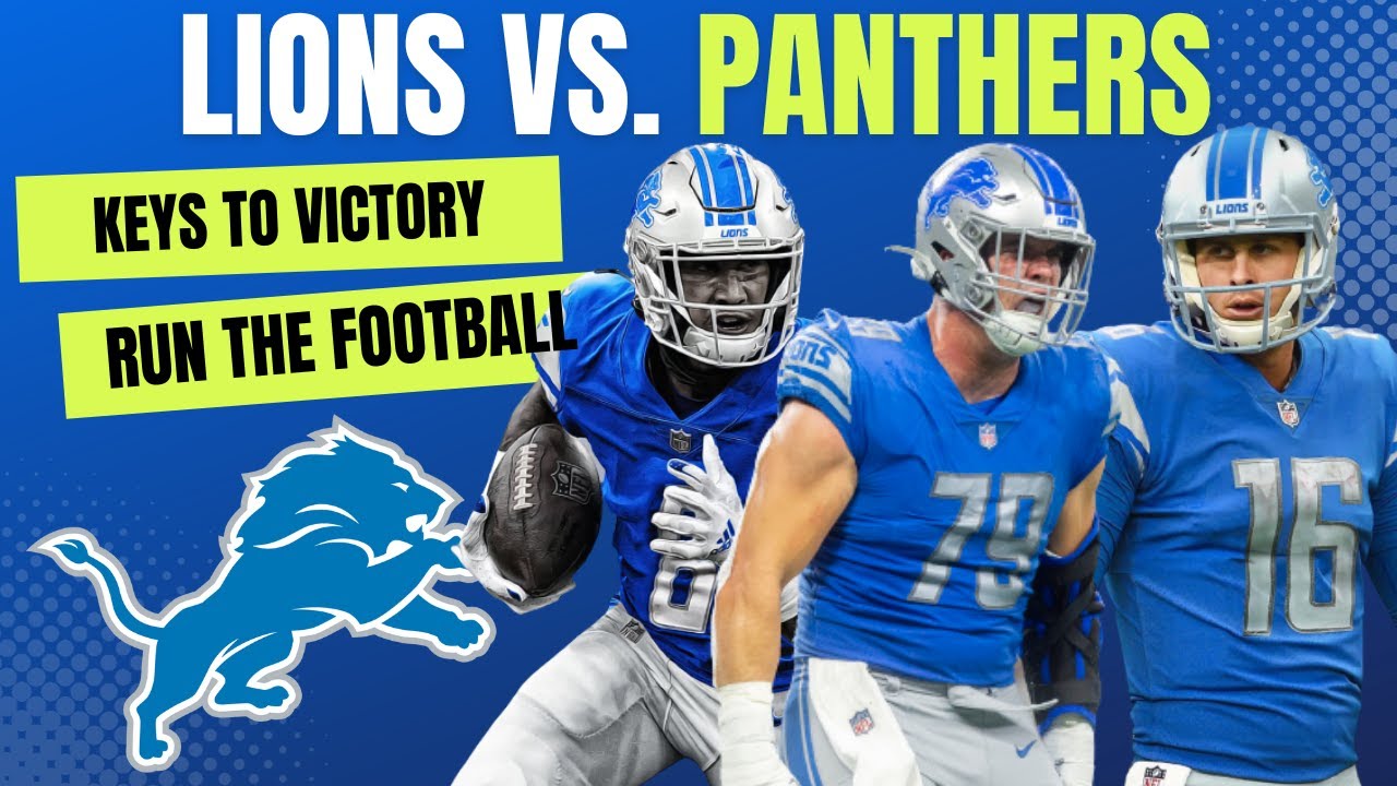Detroit Lions vs. Carolina Panthers Keys To Victory Detroit Lions vs. Carolina Panthers Keys To Victory