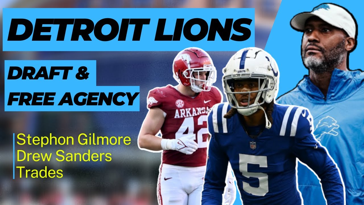Bring Stephon Gilmore To Detroit Lions? Draft Drew Sanders For LB? Trade Down In 2023 NFL Draft? Bring Stephon Gilmore To Detroit Lions? Draft Drew Sanders For LB? Trade Down In 2023 NFL Draft?