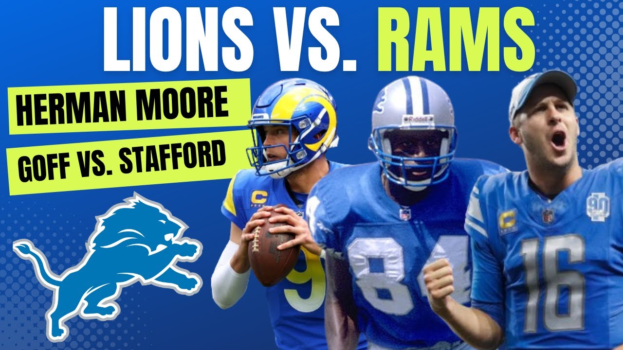 Herman Moore On Lions vs. Rams, Matthew Stafford Return To Detroit, Jared Goff Revenge Game Herman Moore On Lions vs. Rams, Matthew Stafford Return To Detroit, Jared Goff Revenge Game