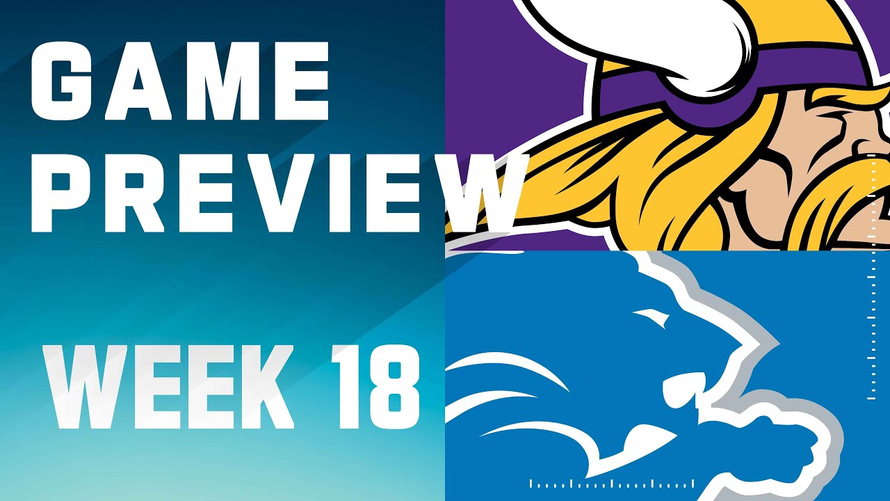 Minnesota Vikings vs. Detroit Lions | 2023 Week 18 Game Preview Minnesota Vikings vs. Detroit Lions | 2023 Week 18 Game Preview