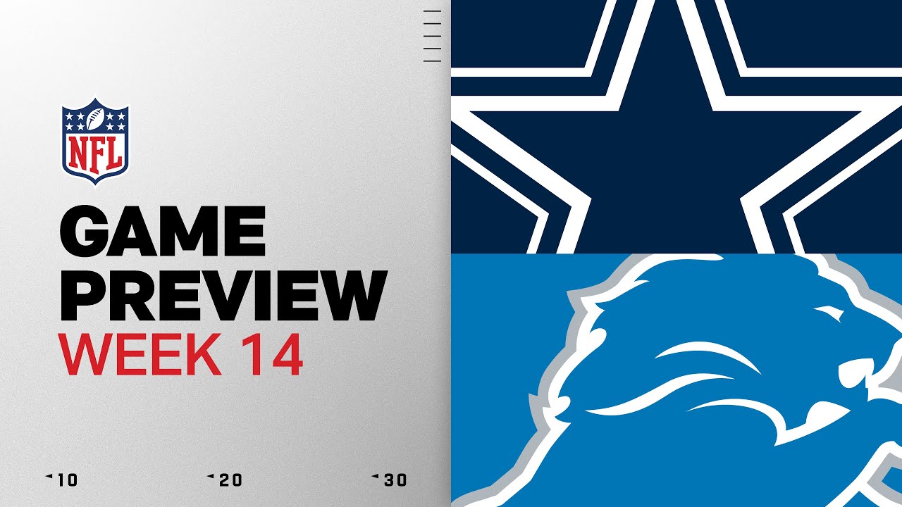 Dallas Cowboys vs Detroit Lions | Week 14 Game Preview Dallas Cowboys vs Detroit Lions | Week 14 Game Preview