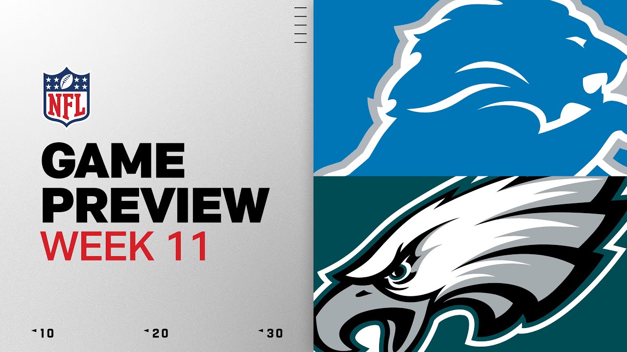 Detroit Lions vs Philadelphia Eagles | Week 11 Game Preview Detroit Lions vs Philadelphia Eagles | Week 11 Game Preview