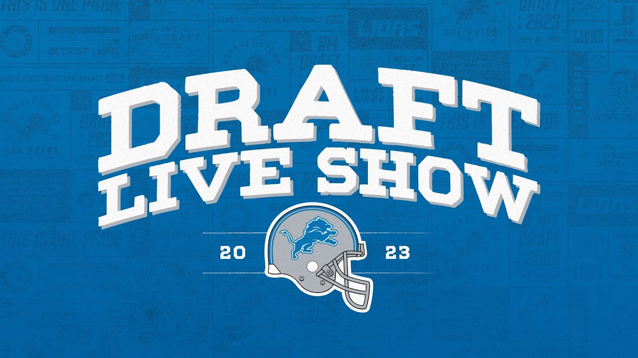 Detroit Lions LIVE: 2023 NFL Draft Detroit Lions LIVE: 2023 NFL Draft