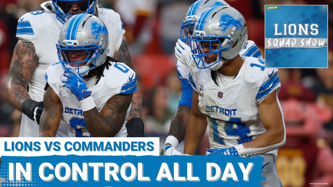 LIONS SQUAD SHOW: Detroit Lions BEAT Washington Commanders, In COMPLETE CONTROL All Game LIONS SQUAD SHOW: Detroit Lions BEAT Washington Commanders, In COMPLETE CONTROL All Game