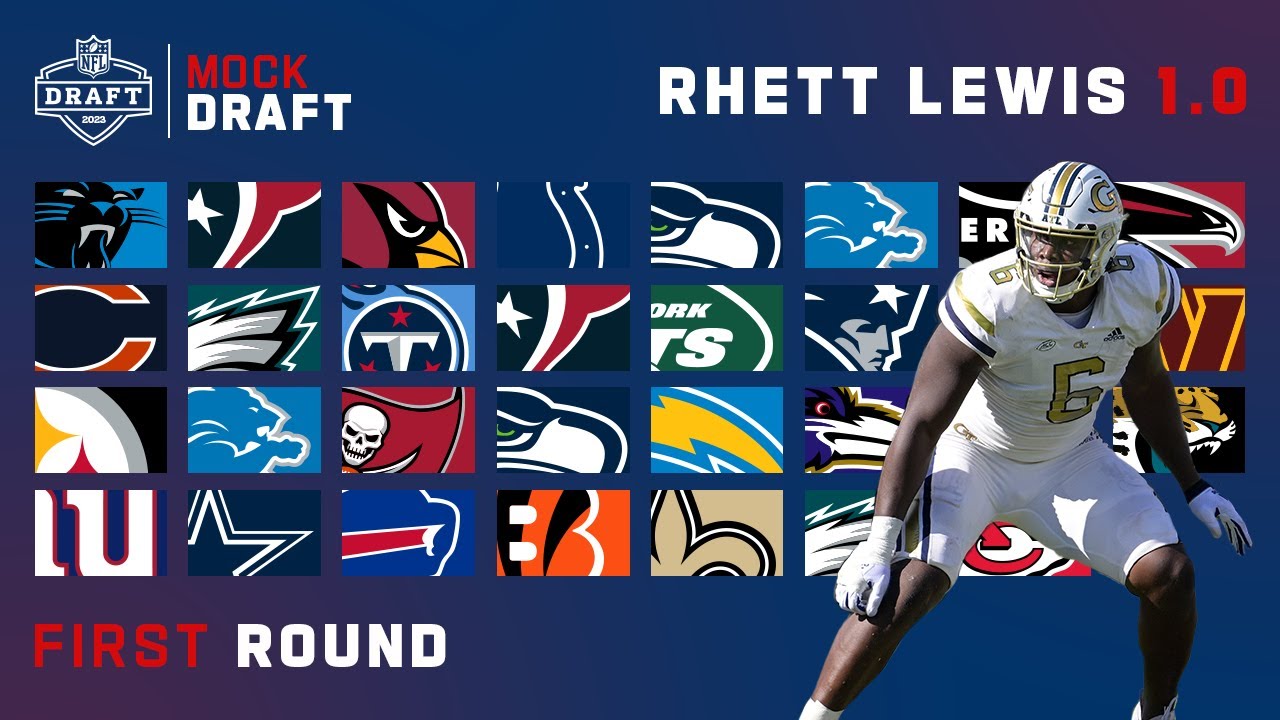 2023 FULL First Round Mock Draft: Rhett Lewis 1.0 2023 FULL First Round Mock Draft: Rhett Lewis 1.0