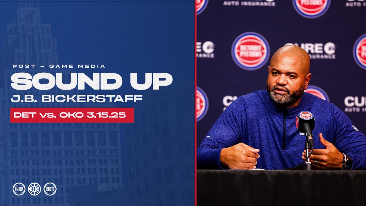 Post-Game Press Conference: J.B. Bickerstaff | Pistons vs. Thunder | 03.15.25 Post-Game Press Conference: J.B. Bickerstaff | Pistons vs. Thunder | 03.15.25