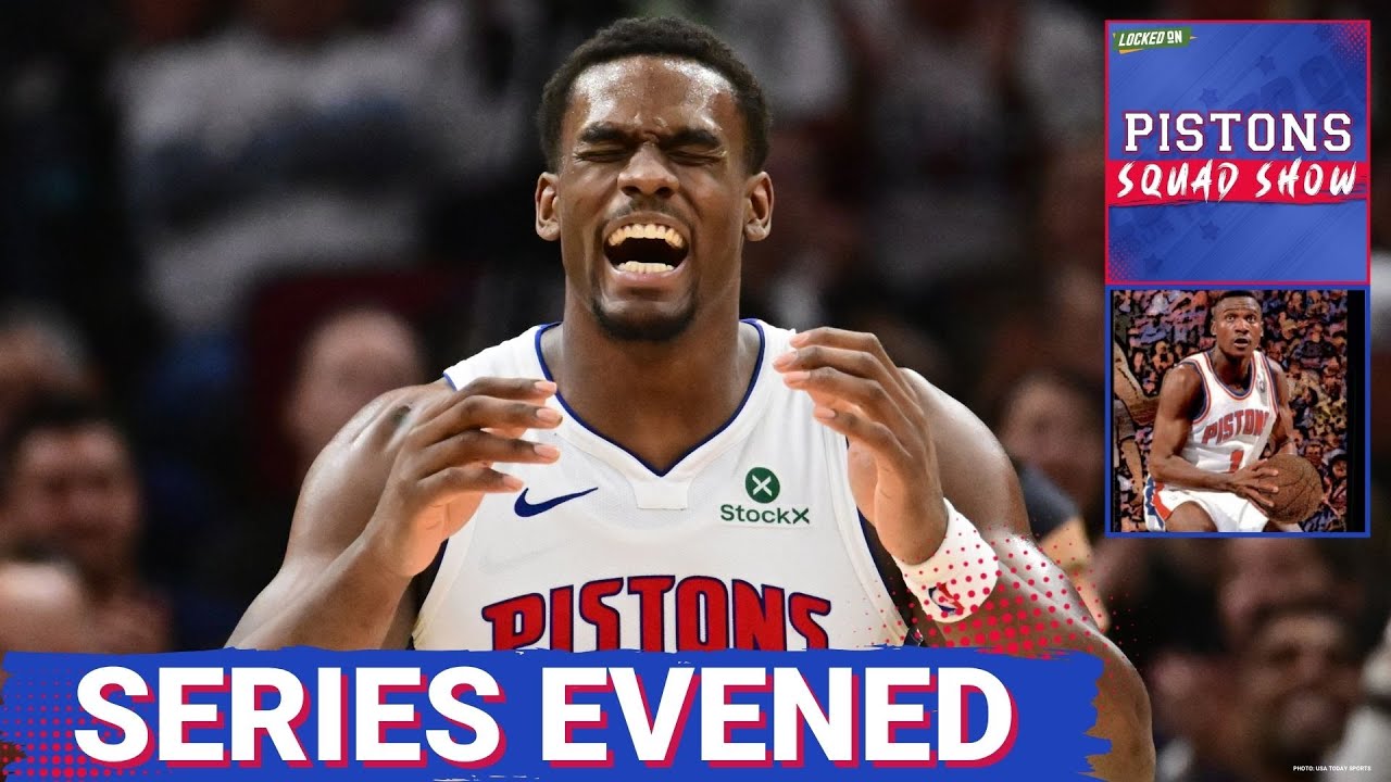 Pistons SQUAD SHOW: SERIES EVEN AT TWO: Detroit Pistons FALL To Cleveland Cavaliers in Games 3 & 4 Pistons SQUAD SHOW: SERIES EVEN AT TWO: Detroit Pistons FALL To Cleveland Cavaliers in Games 3 & 4