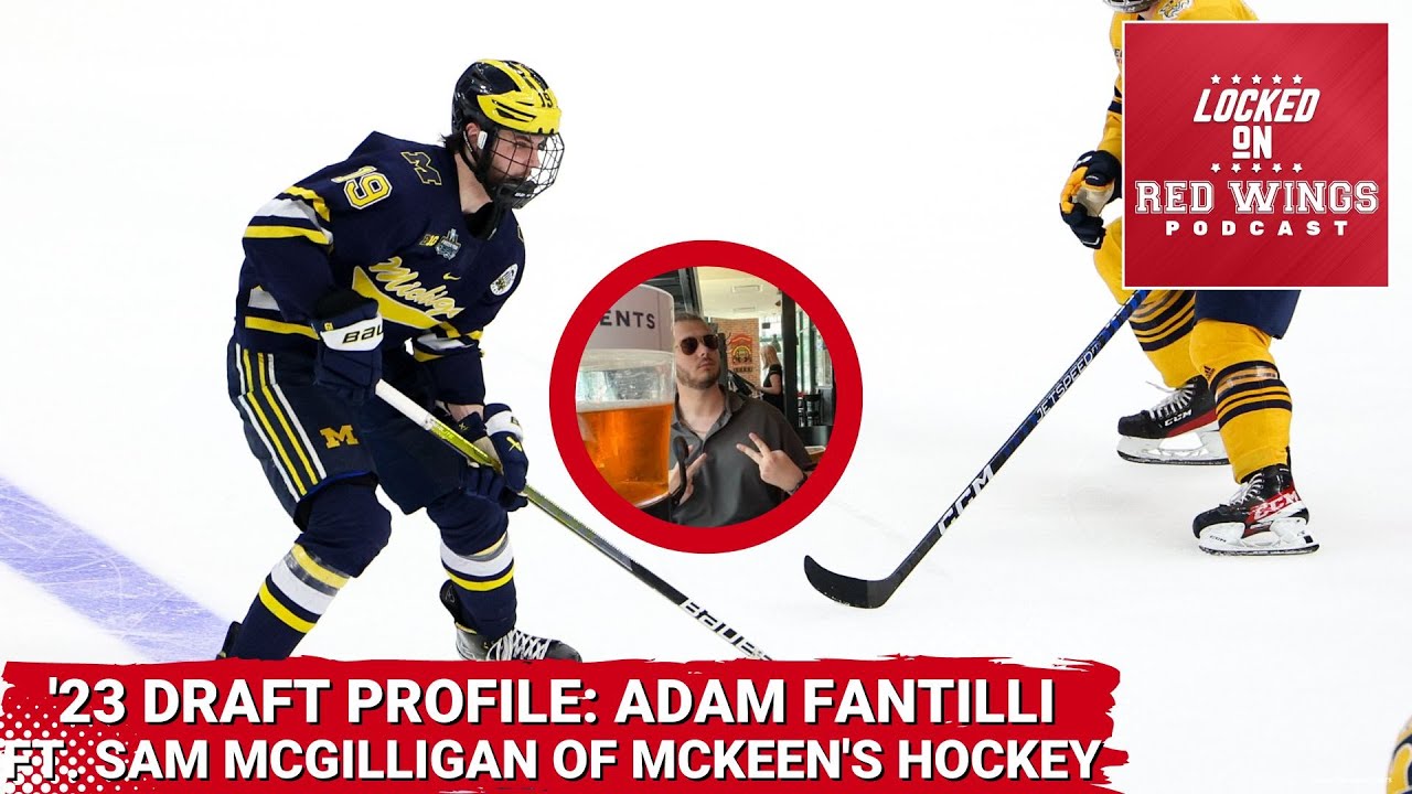’23 Draft Profile: Adam Fantilli of Michigan | Ft. Sam McGilligan of McKeen’s Hockey ’23 Draft Profile: Adam Fantilli of Michigan | Ft. Sam McGilligan of McKeen’s Hockey