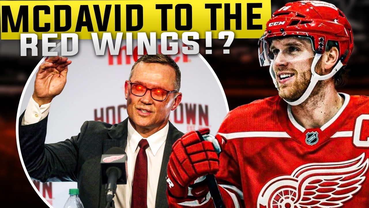 Connor McDavid to the Detroit Red Wings?! Connor McDavid to the Detroit Red Wings?!