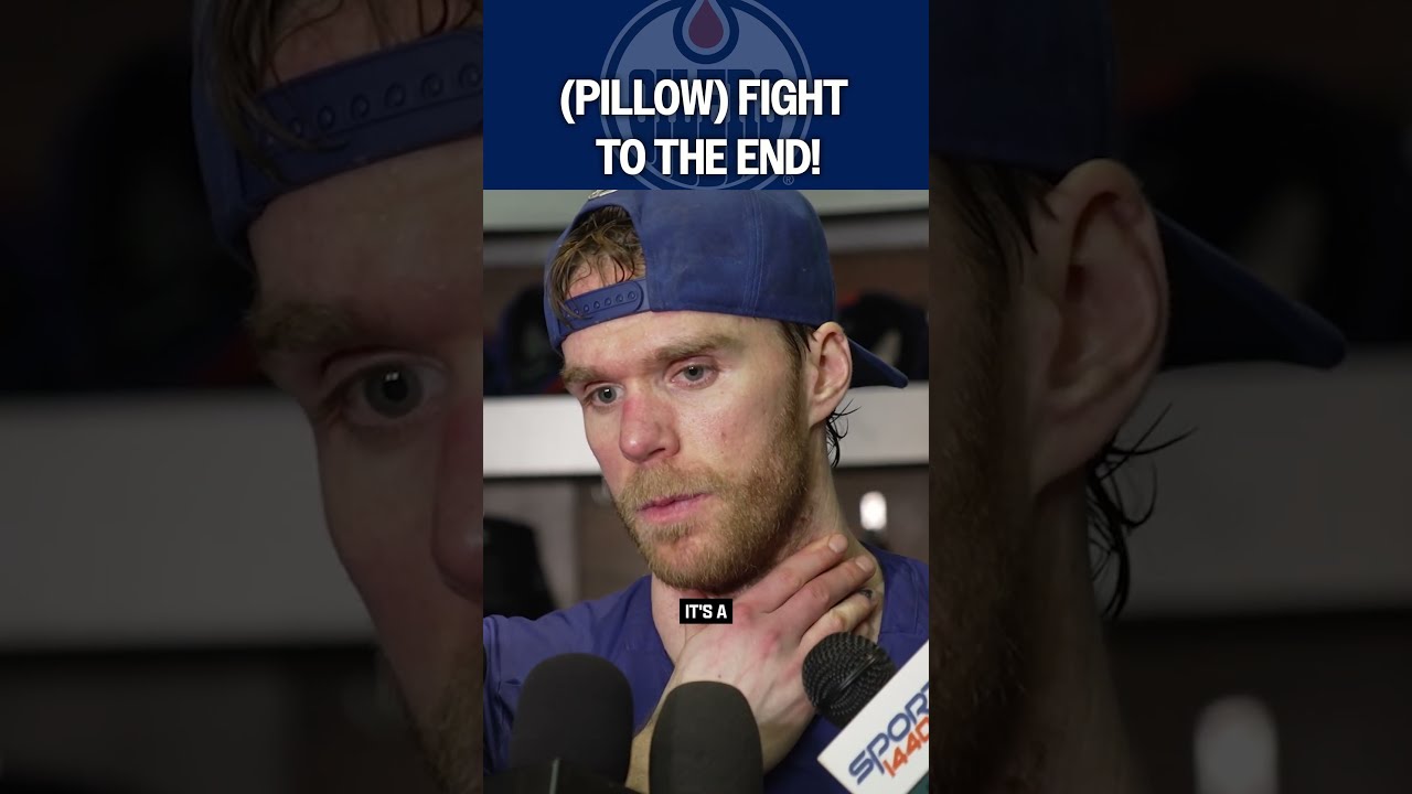 “It’s a Pillow Fight” – McDavid “It’s a Pillow Fight” – McDavid