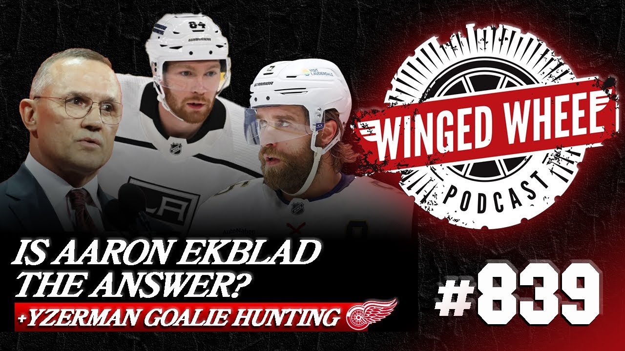 IS EKBLAD THE ANSWER? & YZERMAN’S GOALIE HUNT – Winged Wheel Podcast – June 15th, 2025 IS EKBLAD THE ANSWER? & YZERMAN’S GOALIE HUNT – Winged Wheel Podcast – June 15th, 2025
