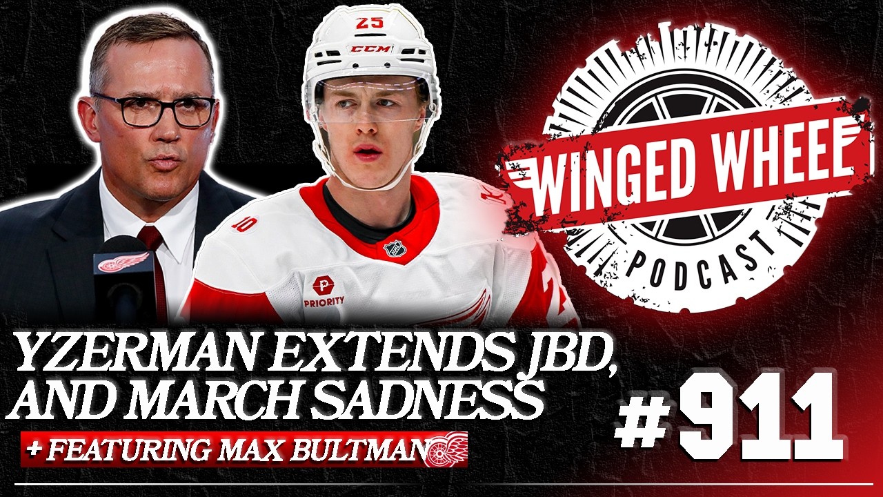 MARCH SADNESS & YZERMAN EXTENDS JBD ft. Max Bultman – Winged Wheel Podcast – Mar. 25th, 2026 MARCH SADNESS & YZERMAN EXTENDS JBD ft. Max Bultman – Winged Wheel Podcast – Mar. 25th, 2026