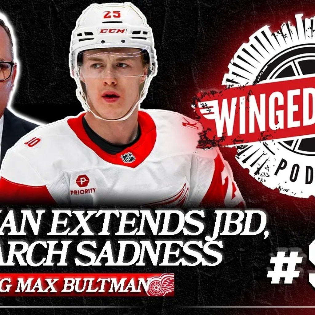 MARCH SADNESS & YZERMAN EXTENDS JBD ft. Max Bultman – Winged Wheel Podcast – Mar. 25th, 2026 MARCH SADNESS & YZERMAN EXTENDS JBD ft. Max Bultman – Winged Wheel Podcast – Mar. 25th, 2026