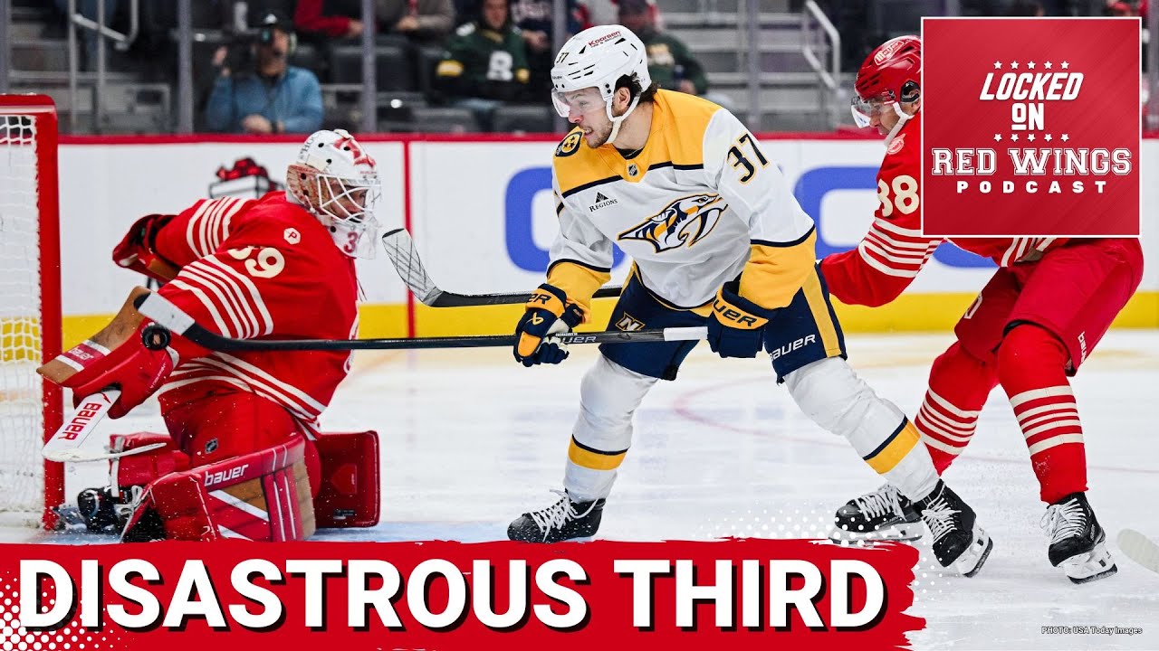 DISATROUS third period dooms Red Wings against Predators as more of the same flaws plague DISATROUS third period dooms Red Wings against Predators as more of the same flaws plague