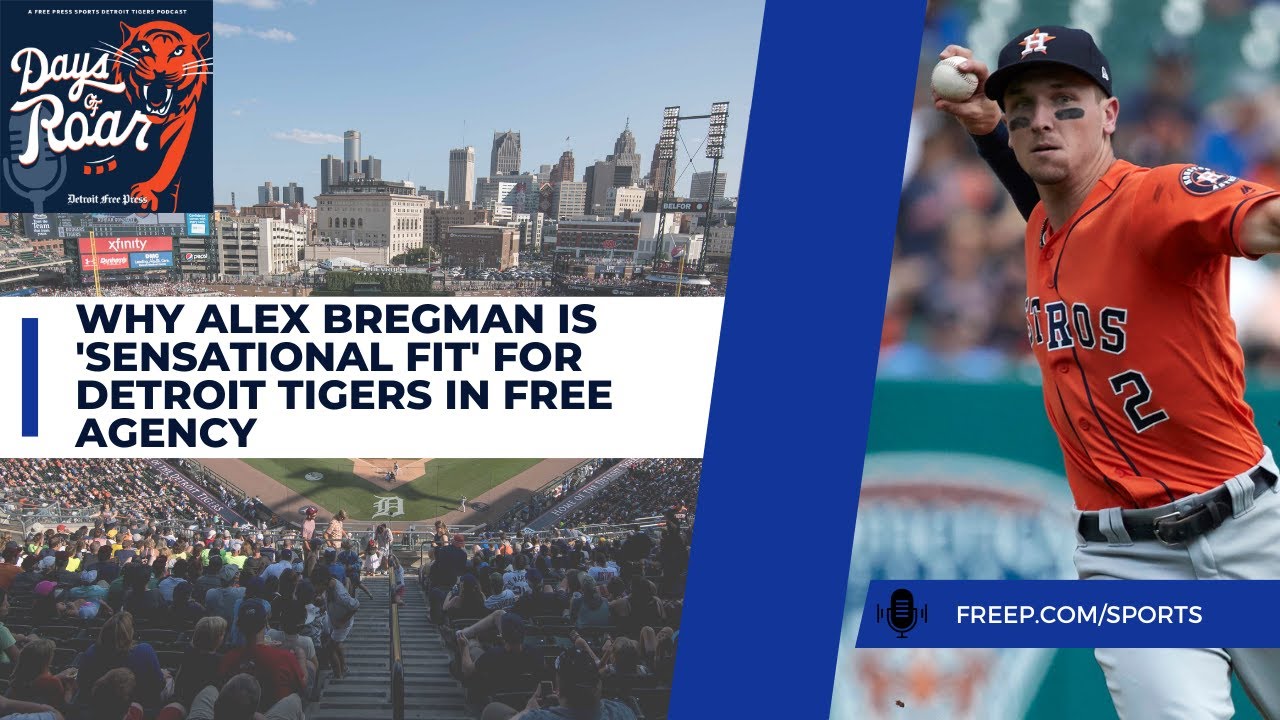Alex Bregman is ‘sensational fit’ for Detroit Tigers and more names in MLB free agency Alex Bregman is ‘sensational fit’ for Detroit Tigers and more names in MLB free agency