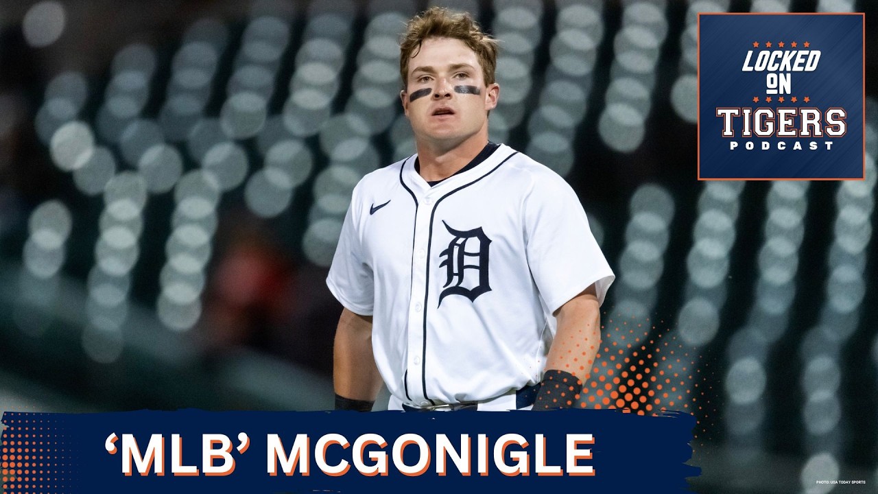SHOCKWAVE: Kevin McGonigle Joins Detroit Tigers—Team FINALIZES Opening Day Roster SHOCKWAVE: Kevin McGonigle Joins Detroit Tigers—Team FINALIZES Opening Day Roster